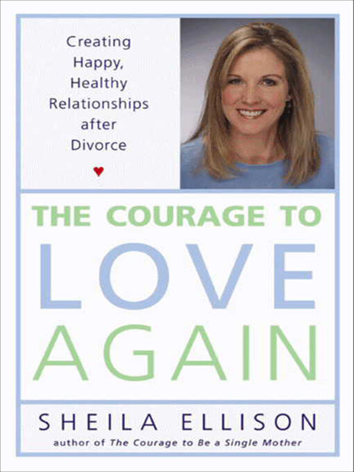 Title details for The Courage to Love Again by Sheila Ellison - Available